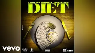 daddy1, Skelly Dan - Diet | Official Audio