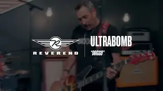 UltraBomb &mdash; Doggo | Reverend Guitars &mdash; Circle R Sessions