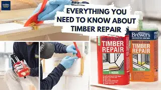 Everything You Need To Know About Brewers Timber Repair | Brewers Decorator Centres