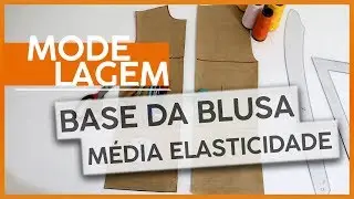 Modelagem base da blusa m&eacute;dia elasticidade