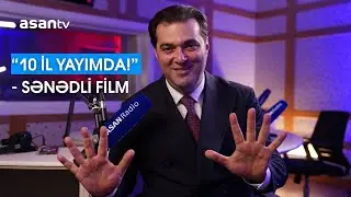 “10 il yayımda!” - sənədli film