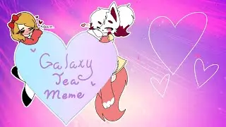 ☕Galaxy Tea Meme // Flipaclip + Ibispaint X {collab with Lucy The Great}☕