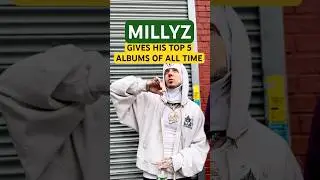 MILLYZ Gives His TOP 5 ALBUMS OF ALL TIME ! You&rsquo;d Be SURPRISED !