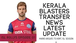 KERALA BLASTERS TRANSFER NEWS 2019 ISL ROLLY EPISODE 01