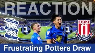 MISSED Opportunity as BLUES Draw at Home; Birmingham City v Stoke City Post Match Reflection #446
