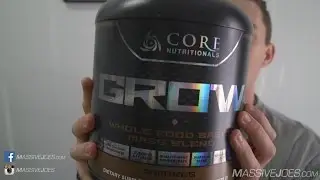 Core Nutritionals GROW Mass Gainer Protein Powder Supplement Review - MassiveJoes.com Raw Review