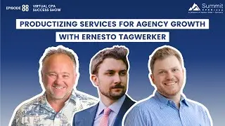 Episode 88 -  Productizing Services for Agency Growth with Ernesto Tagwerker