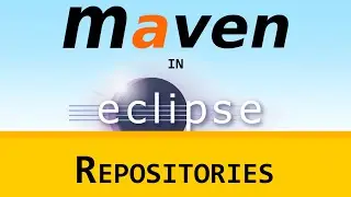 [LD] Maven in Eclipse (m2e) 07 - Repositories | Let's Develop With