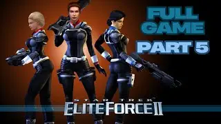 Star Trek Elite Force II Full Game Gameplay Walkthrough Campaign Part 5 No Commentary