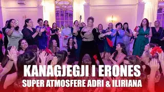 Kanagjegji i Erones | Super Atmosfere nga Adri & Iliriana 2026