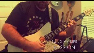 Build My Life // Passion // Electric Guitar Play Through