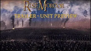 RISE OF MORDOR EREBOR TRAILER + CINEMATIC UNIT PREVIEW l ULTRA GRAPHICS