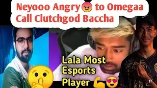 Neyooo angry to Soul Omega 😡 | Omega Call Clutchgod baccha | Neyooo reply in this Matter #Neyooo