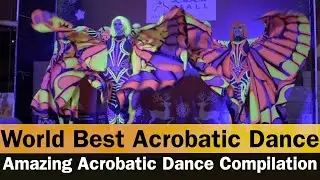 World Best Acrobatic Dance | Amazing Dancing Compilation | Acrobatic Dance | Mollywood Exclusive