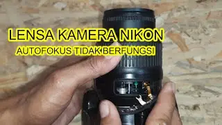 100% BERHASIL CARA MENGATASI AUTOFOKUS KAMERA NIKON TIDAK BERFUNGSI