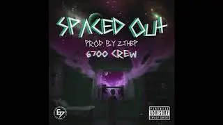 Spaced Out - 6700 Crew