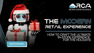 Modern Retail Experience: How to Craft the Ultimate In-Store Experience for the Holidays