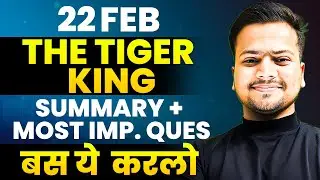 The Tiger King (SUMMARY + MOST IMPORTANT QUESTIONS) for English Board 2024🔥 | Get Full Marks