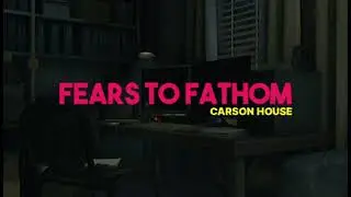 Fears To Fathom: Carson House OST - Lights Back | By DedLighter