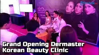 Grand opening Dermaster, Korean Beauty Clinic terbaik di Indonesia