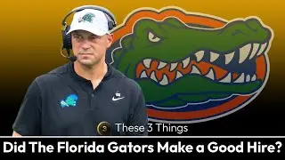 Did the Florida Gators Hire the Wrong Coach? | These 3 Things