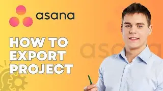 How to Export Project in Asana | 2026 Guide