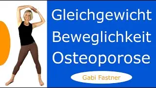 😊 28 min. Osteoporose - Gleichgewicht  und Beweglichkeit trainieren, ohne Geräte, im. Stehen
