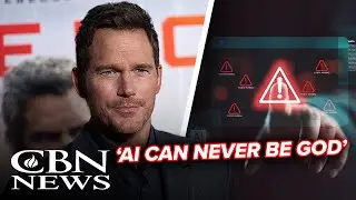 End Times Chaos, Artificial Intelligence and Actor Chris Pratt's 'God' Proclamation