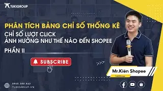 PH&Acirc;N T&Iacute;CH BẢNG CHỈ SỐ THỐNG K&Ecirc; 1 CHIẾN DỊCH QUẢNG C&Aacute;O (PHẦN 2/3) | TUKIGROUP