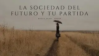 La sociedad del futuro y tu partida / Mario Saint- Andr&eacute;  (Aprendiendo de la lluvia)