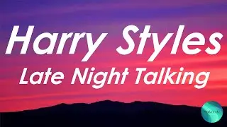 Harry Styles - Late Night Talking (Official Lyrics Video)