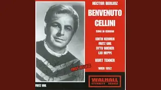 Benvenuto Cellini (Sung in German) , Op. 23, Act II: Act II: Mochte geh'n auf Bergeshalde (Cellini)