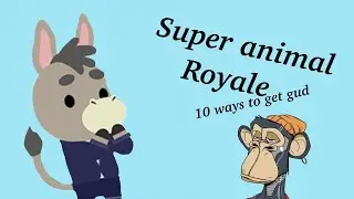 Top 10 Tip and tricks To Get Good At Super Animal Royale