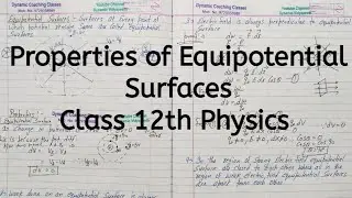 Properties of Equipotential Surface, Chapter 2, Electrostatic Potential and Capacitance, Class 12