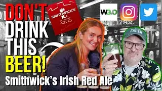 DON'T DRINK THIS BEER!...Smithwick's Irish Red Ale