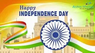 Astro-Vision's Happy Independence Day Wishes