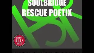 Soulbridge, Rescue Poetix &mdash; Work In Progress (Tracebeatz & Bob Remix)