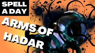 ARMS OF HADAR | The Tentacle Spell - Spell A Day D&D 5E