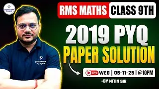 RMS Maths Class 9th |2019 PYQ Paper Solution | LIVE Wednesday @10PM | Mission RMS 2025 |By Nitin Sir