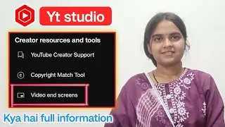 Video end screens yt studio kya hai // End screen kya hai kaise lagaye full information 