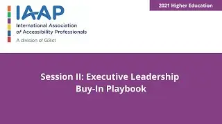Higher Education Webinar Series: Session II:  Executive Leadership Buy-In Playbook