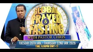 GLOBAL PRAYER AND FASTING WITH PASTOR CHRIS DAY 2 || JANUARY 21ST 2026