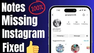 How To Fix Instagram Notes Missing on iPhone in 2026 (Any iPhone)
