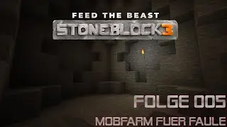 FTb Stoneblock 3 Episode 005   Mobfarm f&uuml;r Faule