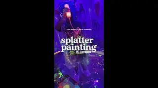 📍 Splatter Painting in Toronto