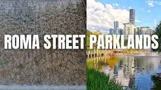 Explore the Hidden Secrets of Roma Street Parklands in Brisbane