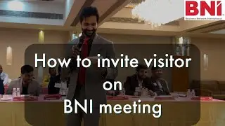 How to Invite visitor and make them feel wow in BNI meeting ,education slot@BNIDIAMOND  #bni