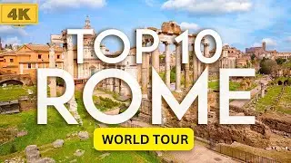 TOP 10 Rome 4K world tour - With Captions - [Immersive sound - 4K/60fps]