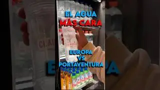 &iquest;Es el agua m&aacute;s cara en PORTAVENTURA o en los parques tem&aacute;ticos de EUROPA? #shorts