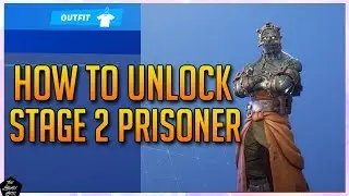 FORTNITE: HOW TO UNLOCK STAGE 2 PRISONER EDIT STYLES!